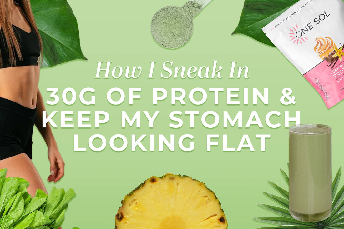 How I Sneak In 30g of Protein and Keep My Stomach Looking Flat