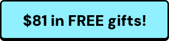$81 in FREE gifts!